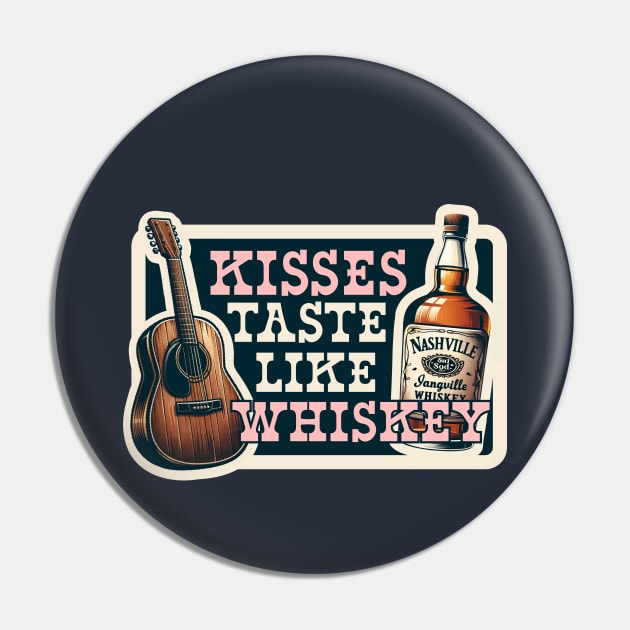 Kisses Taste Like Whiskey Country Music Pin by EllTees