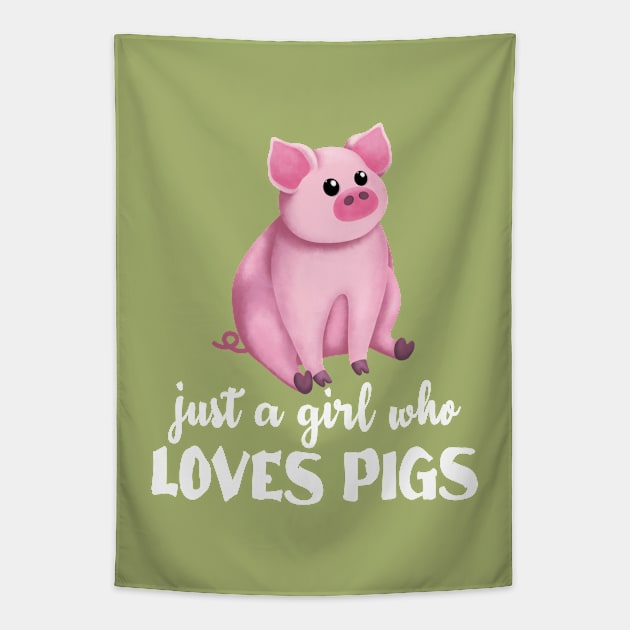 Just A Girl Who Loves Pigs Tapestry by Kraina