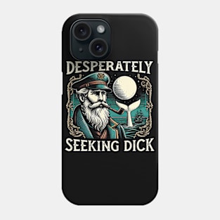 Desperately Seeking Dick - Funny Bearded Sailor - Vintage Book Phone Case