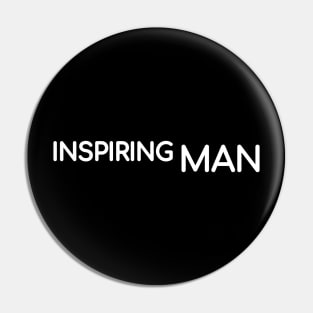 Inspiring Man Pin