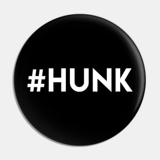 Hashtag Hunk (#HUNK) Pin