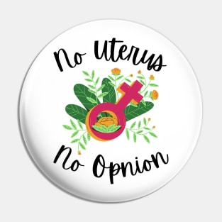 Mind your own uterus Pin