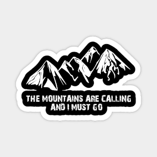 The Mountains Are Calling And I Must Go Magnet