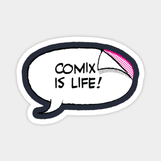 Comix is Life! Magnet