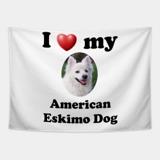 I Love My American Eskimo Dog Tapestry