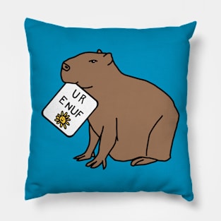 Cute Capybara says You Are Enough as U R Enuf Pillow