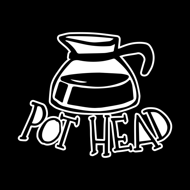 Coffee, Pot Head by creativegraphics247