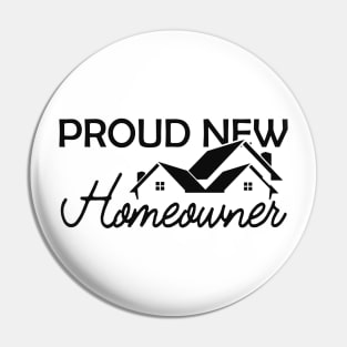 Homeowner - Proud new homeowner Pin