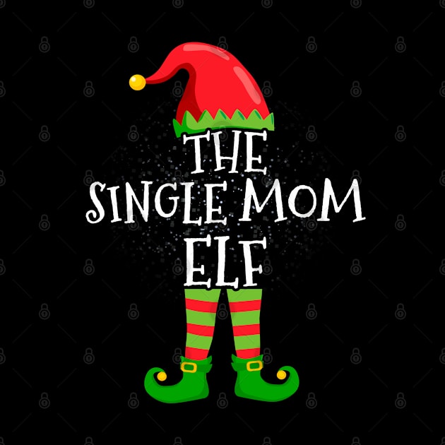 Single Mom Elf Family Matching Christmas Group Funny Gift by silvercoin