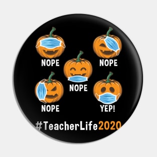 Nope Nope Nope Teacher Life 2020 Pin