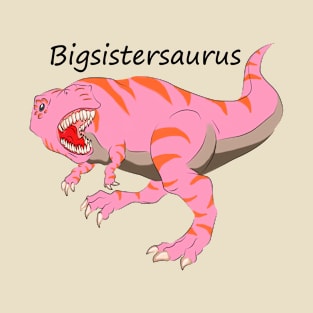 Bigsistersaurus T-Shirt