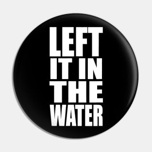 Funny Retro Left It in the Water Jesus Humor Christian Pin