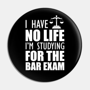 Bar Exam Taker - I have no life I'm studying for the bar exam w Pin