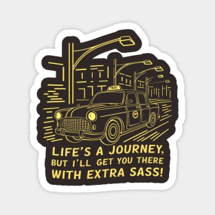 Life is a ride, Funny taxi driver Magnet