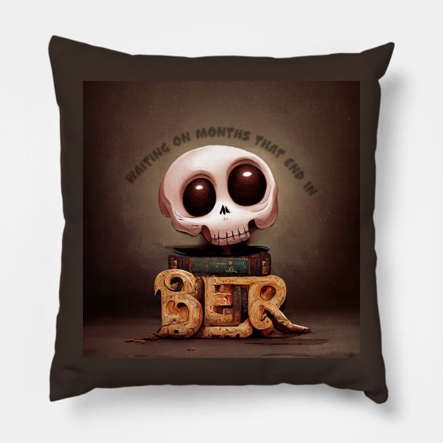 Waiting on months that end in BER Pillow by dlbatescom