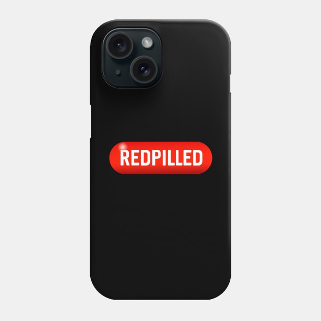 Redpilled Capsule Phone Case by anonopinion