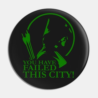 You Have Failed this City! Pin