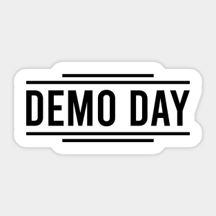 Its Demo Day Stickers Teepublic