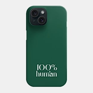 100% HUMAN (white) Phone Case