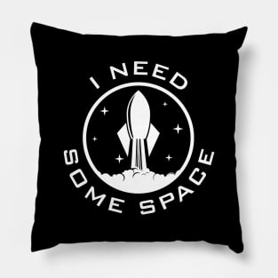 I Need Some Space Pillow