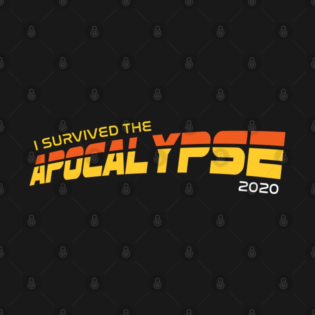 I survived the Apocalypse 2020 by freshafclothing