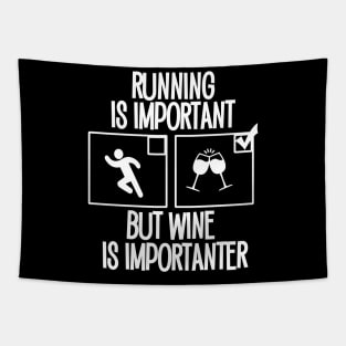 Running is important but Wine is importanter Tapestry