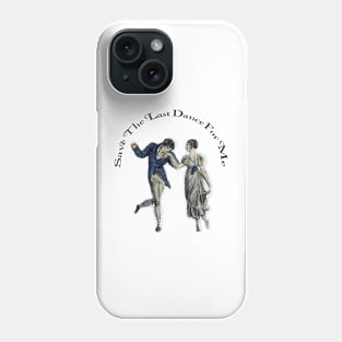 Save the last dance for me Phone Case