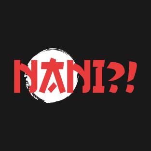 Nani! What? Funny Anime Meme Otaku Anime Merch for Boys Kids T-Shirt