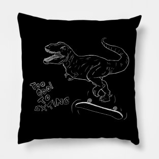 Too cool to extinc Pillow