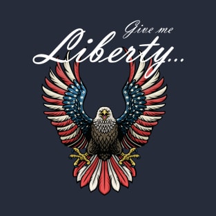 Give me liberty American Eagle T-Shirt