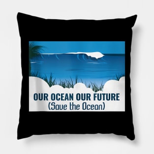 Save Our Oceans Save Our Reefs World Oceans Day Pillow