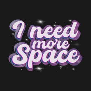 More space T-Shirt