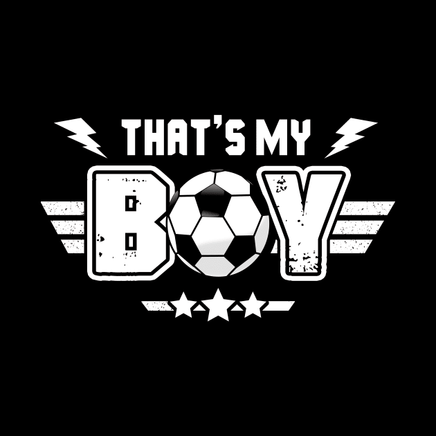 That_s My Boy Soccer by Terryeare