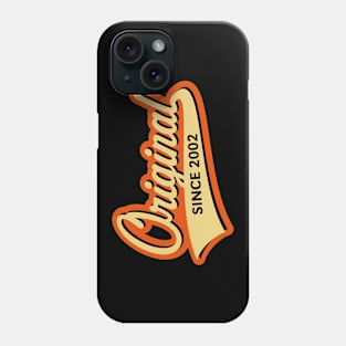 Original Since 2002 (Year Of Birth / Birthday / 3C) Phone Case