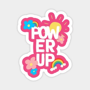 POWER UP Magnet