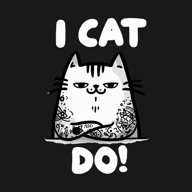 I cat do Cool Tattoo Cat (Back Print) by DoodleDashDesigns