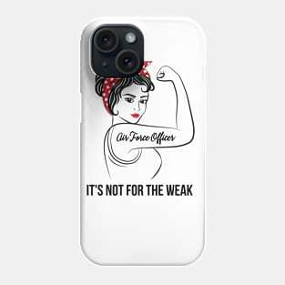 Air Force Officer Not For Weak Phone Case