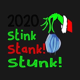 2020 stink stank stunk T-Shirt