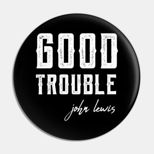 Good Trouble black lives matter Pin