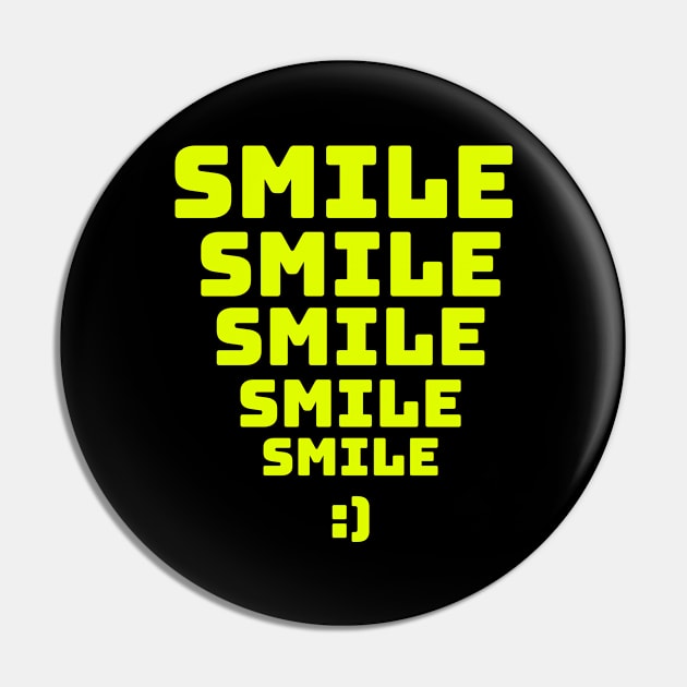 Smile Pin by GOT A FEELING