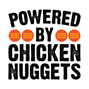 Powered By Chicken Nuggets T-Shirt