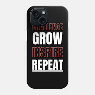 Challenge Grow Inspire Repeat Motivational T-shirt Black Phone Case