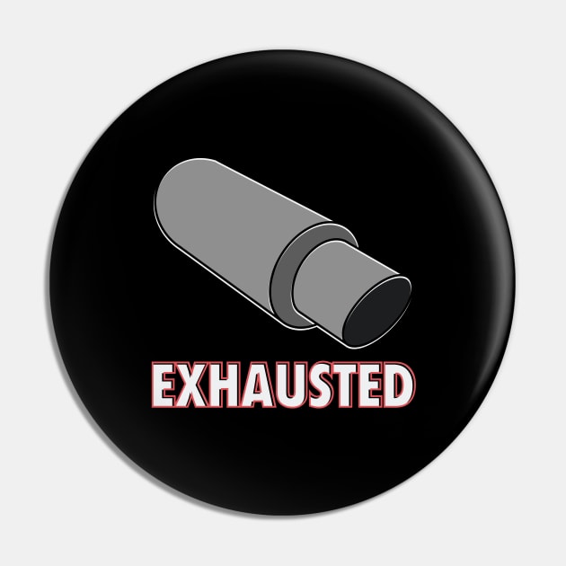 Exhausted Pin by VrumVrum