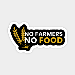 No Farmers No Food Magnet