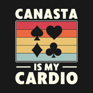 Canasta is my Cardio Funny Canasta Card Game T-Shirt