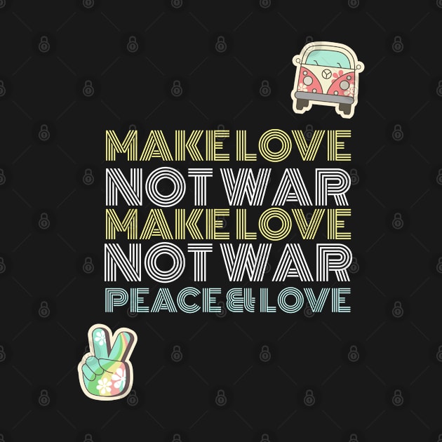 Make Love Not War, Peace and Love by teeshirtmarket