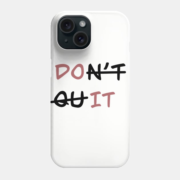 Quote Phone Case by Alison