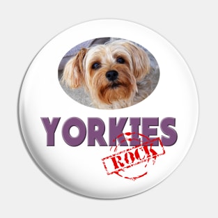 Yorkies Rock! Pin