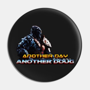 Another day, another Doug (Version 1) Pin