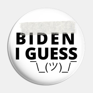 Biden I Guess ? Vote Blue 2024 Minimalist Pin